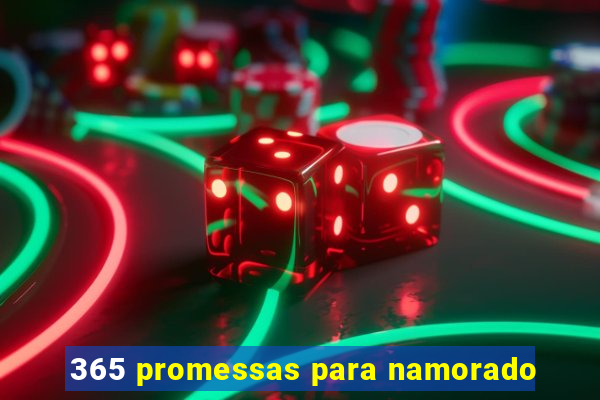 365 promessas para namorado